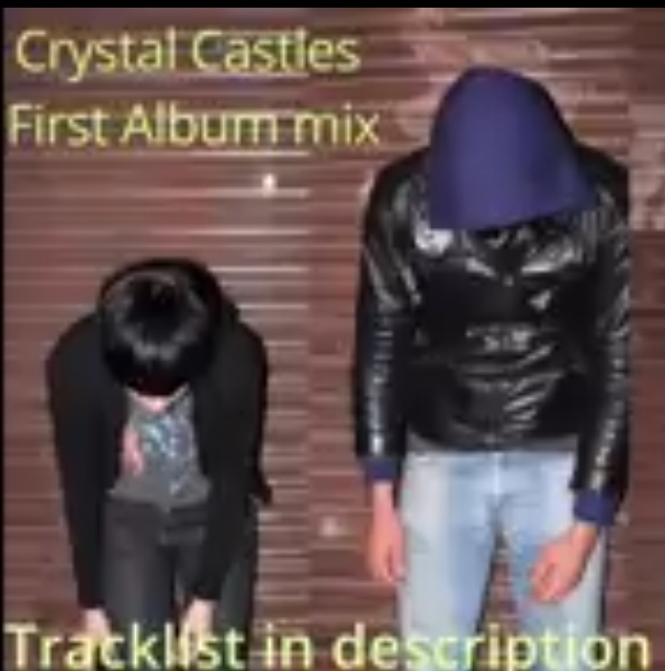 Crystal Castles First Album Mix